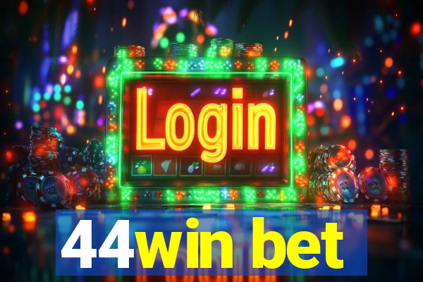 44win bet